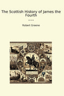 The Scottish History of James the Fourth