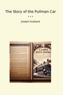 The Story of the Pullman Car