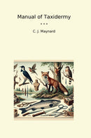 Manual of Taxidermy