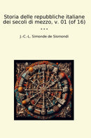 Storia delle repubbliche italiane dei secoli di mezzo, v. 01 (of 16)