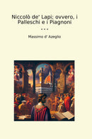 Niccolò de' Lapi; ovvero, i Palleschi e i Piagnoni