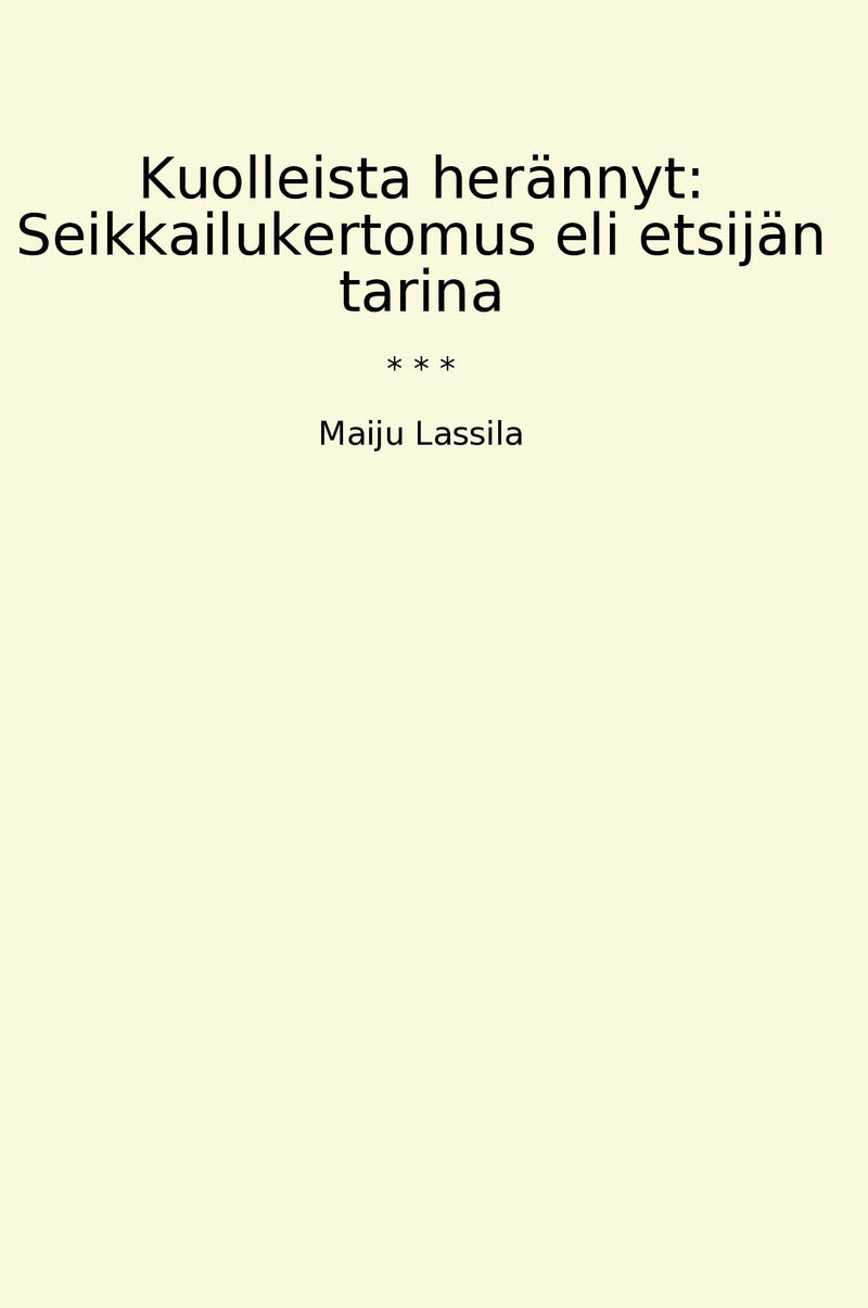 Kuolleista herännyt: Seikkailukertomus eli etsijän tarina