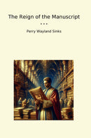 The Reign of the Manuscript