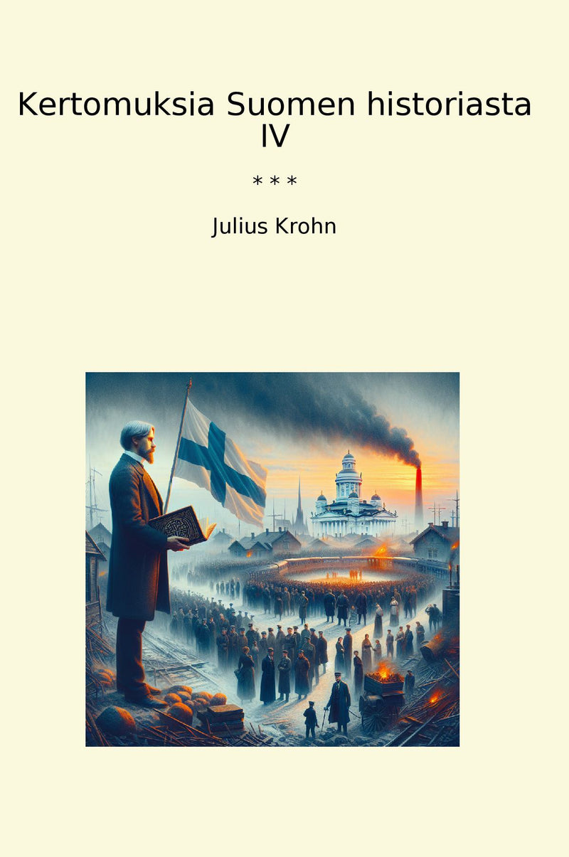 Kertomuksia Suomen historiasta IV
