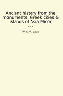 Ancient history from the monuments: Greek cities & islands of Asia Minor