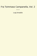 Fra Tommaso Campanella, Vol. 2