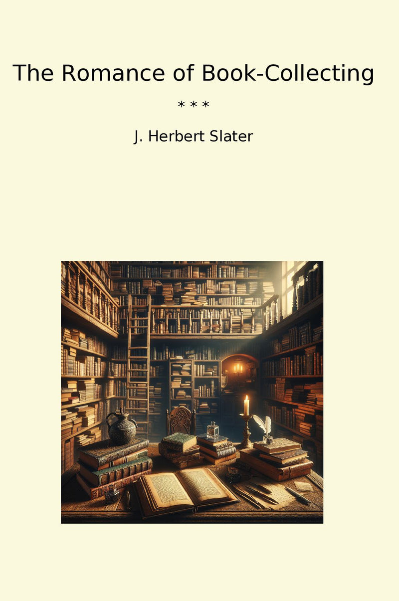 The Romance of Book-Collecting