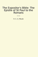 The Expositor's Bible: The Epistle of St Paul to the Romans