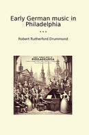 Early German music in Philadelphia