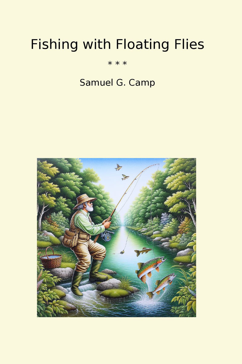 Fishing with Floating Flies