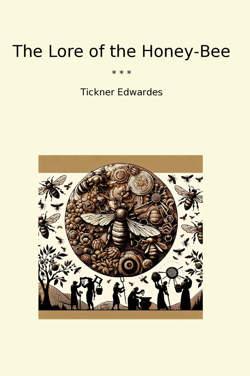 The Lore of the Honey-Bee