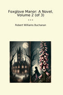 Foxglove Manor: A Novel, Volume 2 (of 3)
