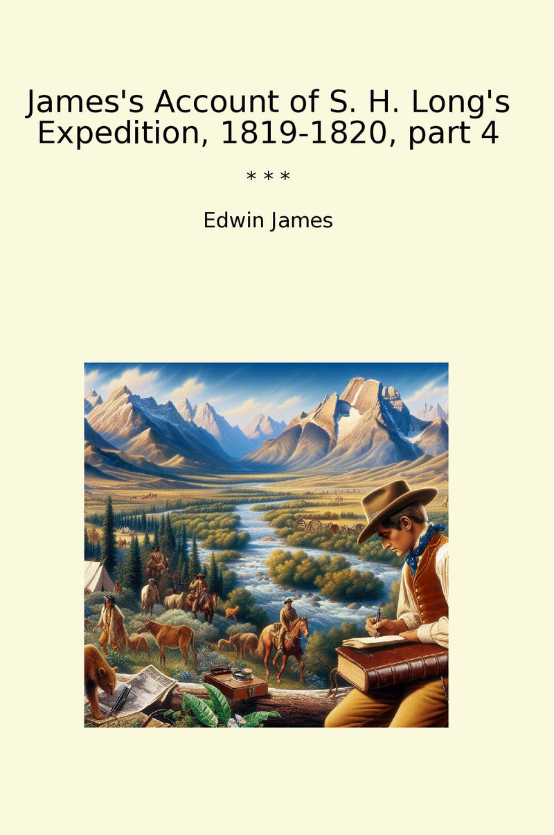 James's Account of S. H. Long's Expedition, 1819-1820, part 4