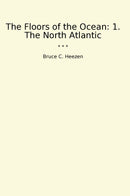 The Floors of the Ocean: 1. The North Atlantic
