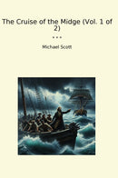 The Cruise of the Midge (Vol. 1 of 2)