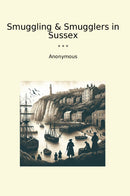 Smuggling & Smugglers in Sussex