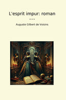 L'esprit impur: roman