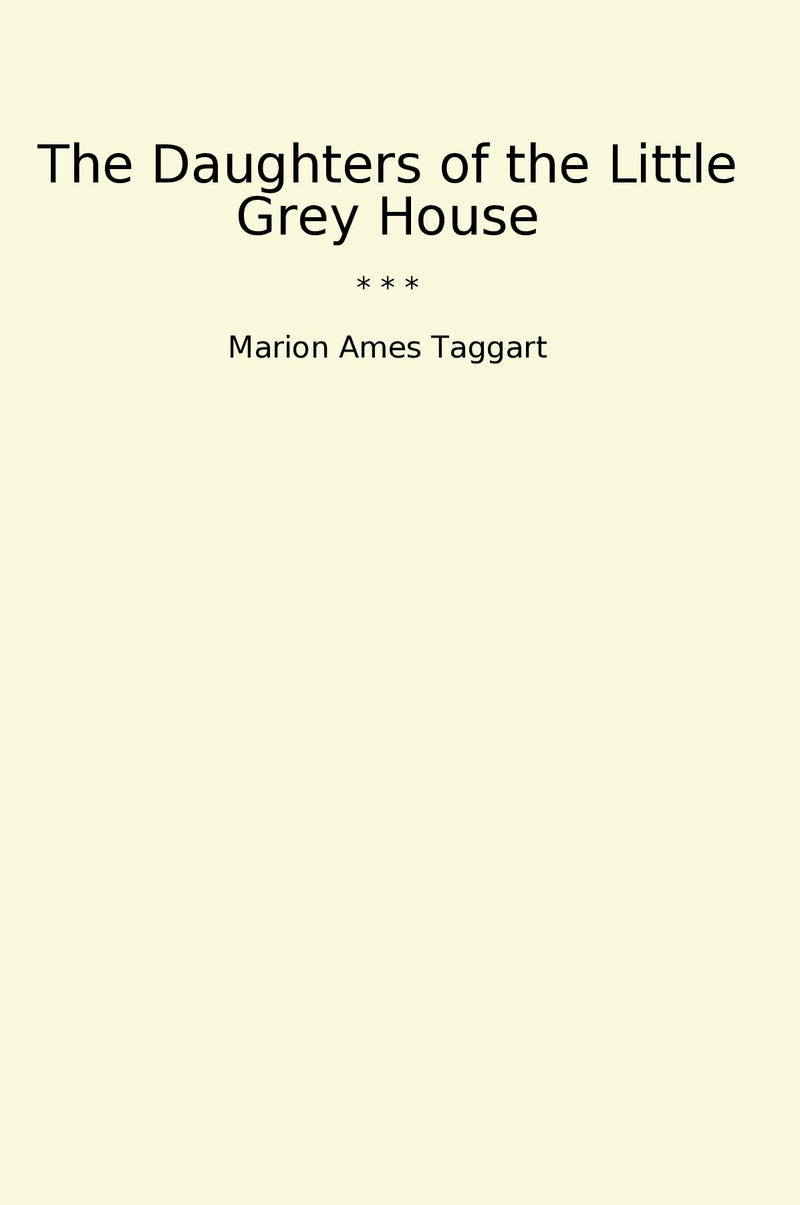 The Daughters of the Little Grey House