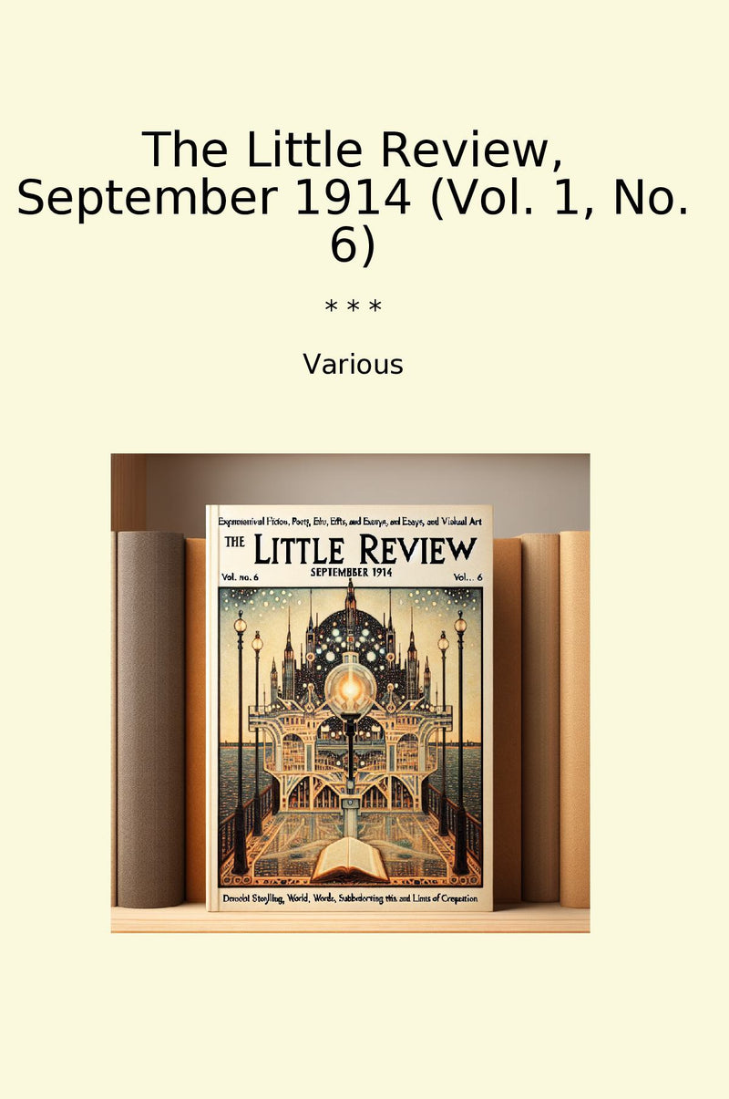 The Little Review, September 1914 (Vol. 1, No. 6)
