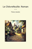Le Chèvrefeuille: Roman