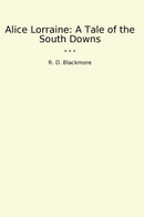 Alice Lorraine: A Tale of the South Downs