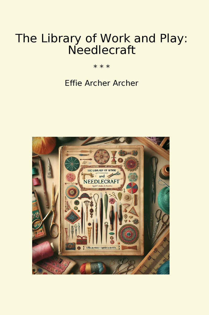 The Library of Work and Play: Needlecraft