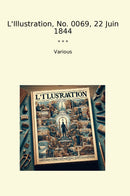 L'Illustration, No. 0069, 22 Juin 1844