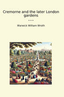 Cremorne and the later London gardens