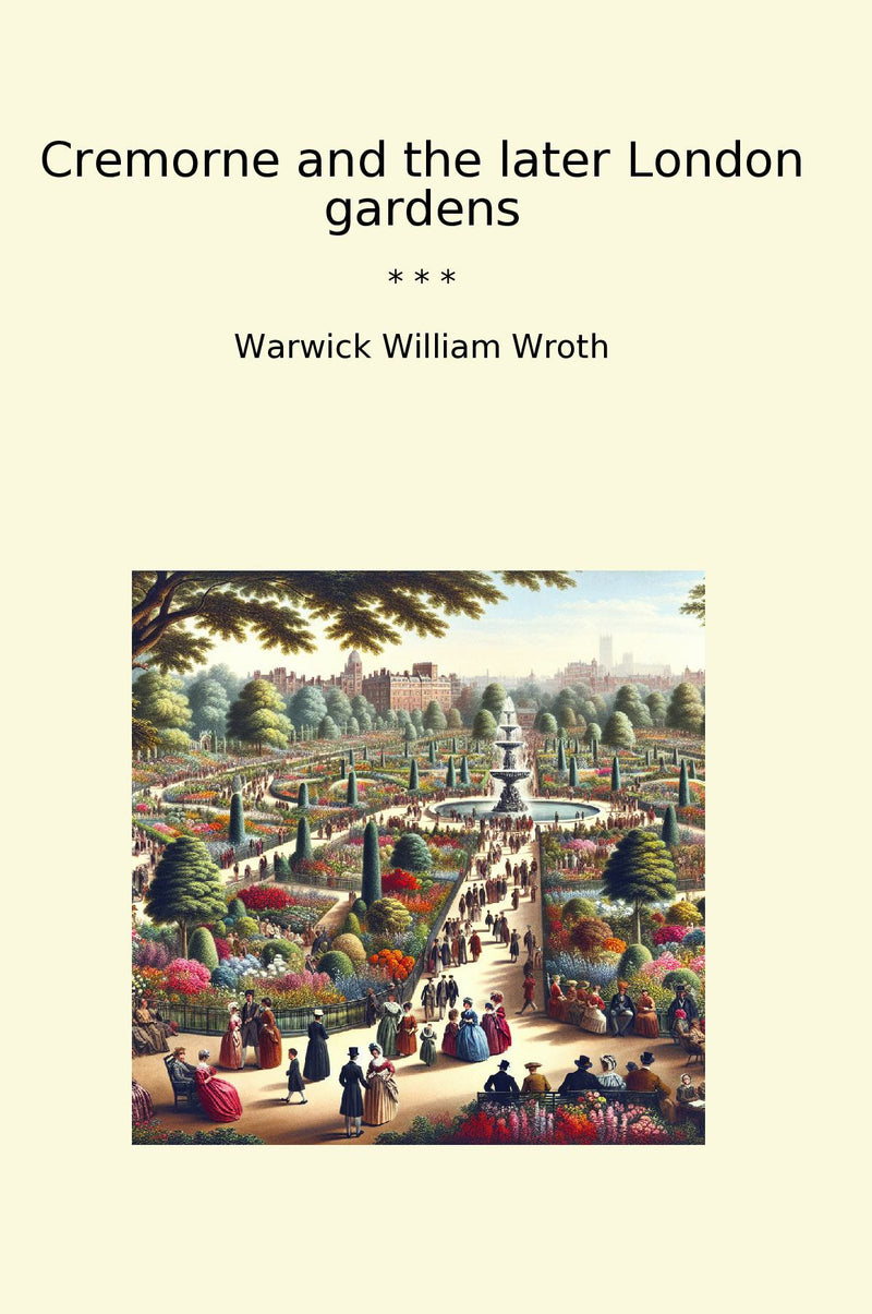 Cremorne and the later London gardens