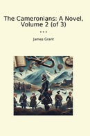 The Cameronians: A Novel, Volume 2 (of 3)