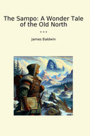 The Sampo: A Wonder Tale of the Old North