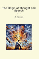 The Origin of Thought and Speech