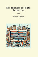 Nel mondo dei libri: bizzarrie