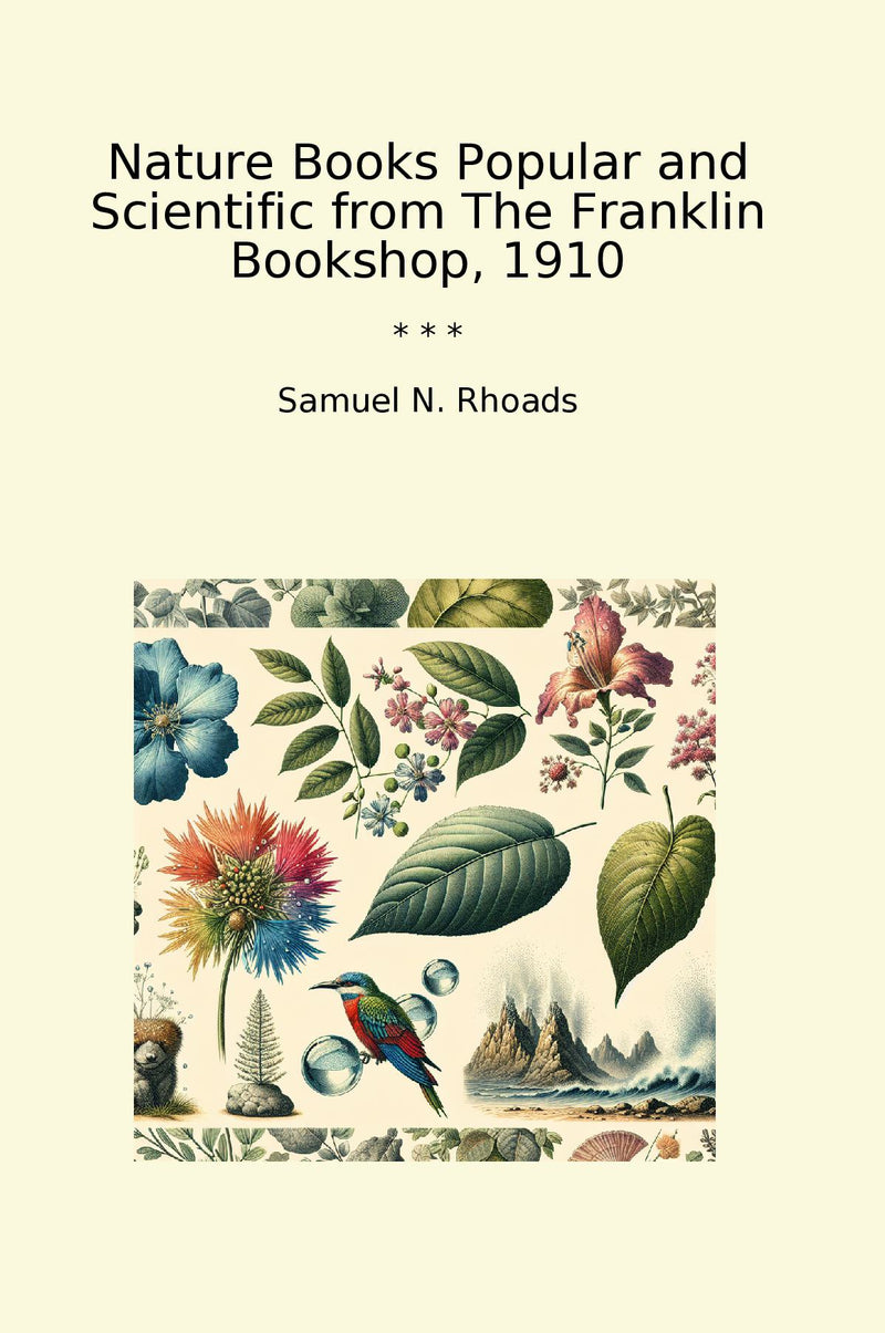 Nature Books Popular and Scientific from The Franklin Bookshop, 1910