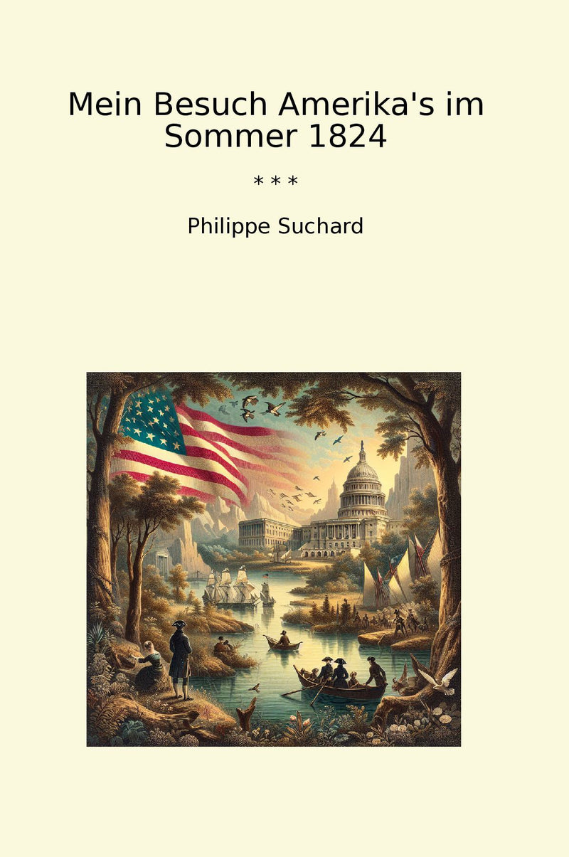 Mein Besuch Amerika's im Sommer 1824
