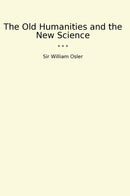 The Old Humanities and the New Science