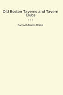 Old Boston Taverns and Tavern Clubs