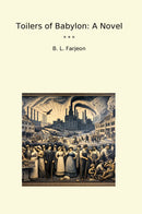 Toilers of Babylon: A Novel