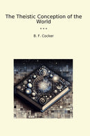 The Theistic Conception of the World