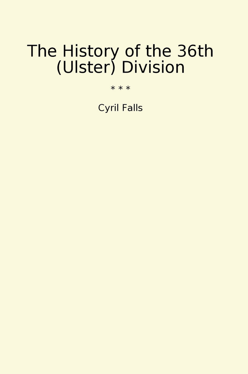 The History of the 36th (Ulster) Division