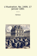 L'Illustration, No. 2499, 17 Janvier 1891