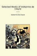 Selected Works of Voltairine de Cleyre