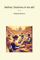 Nellina: Dramma in tre atti