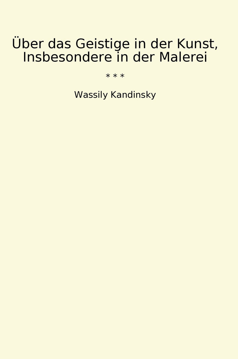 Über das Geistige in der Kunst, Insbesondere in der Malerei
