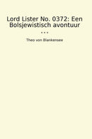 Lord Lister No. 0372: Een Bolsjewistisch avontuur