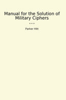 Manual for the Solution of Military Ciphers