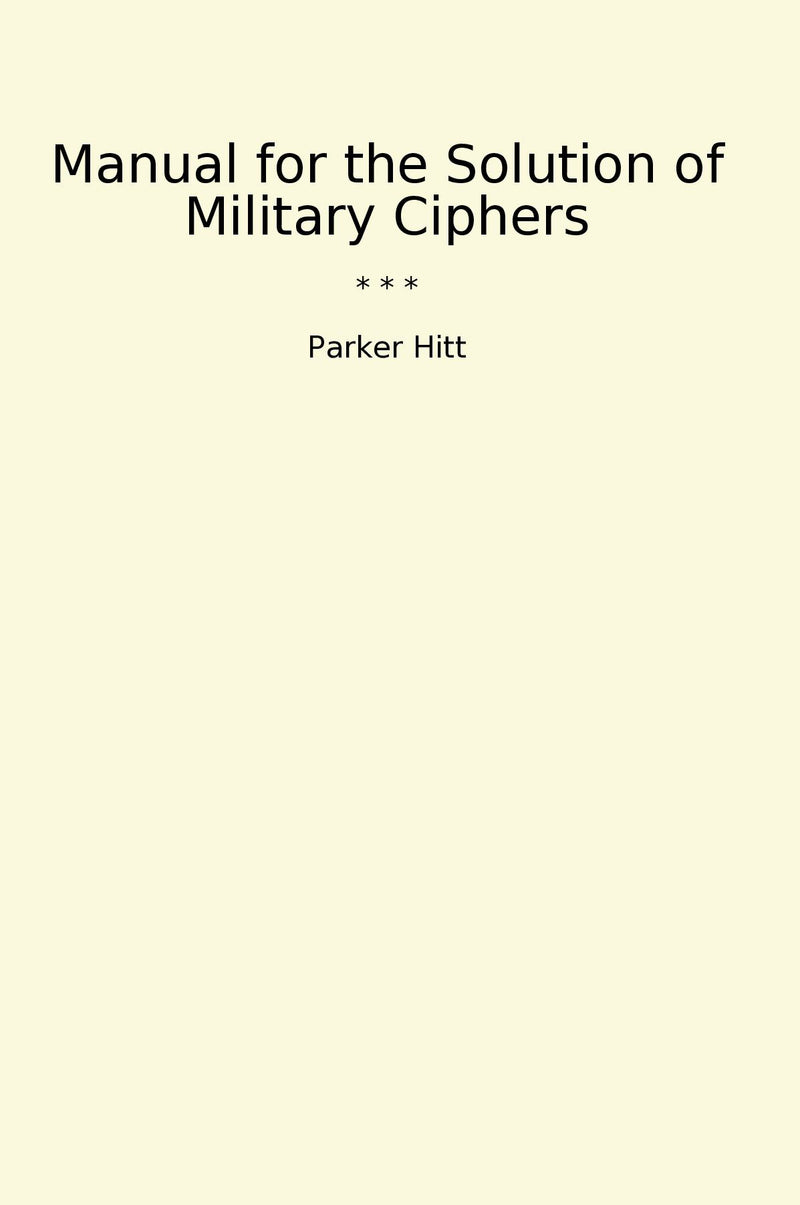 Manual for the Solution of Military Ciphers