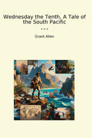 Wednesday the Tenth, A Tale of the South Pacific