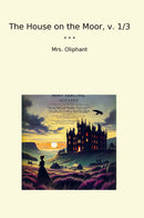 The House on the Moor, v. 1/3