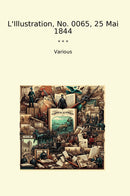 L'Illustration, No. 0065, 25 Mai 1844